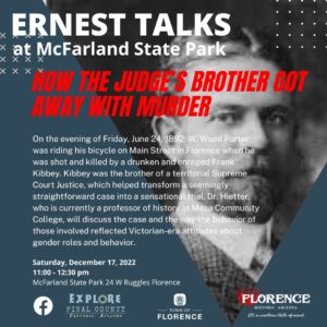 ERNEST TALKS: How the Judge's Brother got away with MURDER @ McFarland State Park