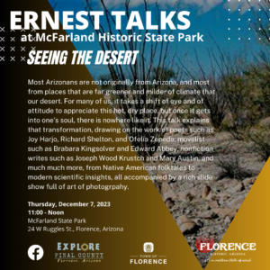 Ernest Talks - Seeing the Desert @ McFarland State Park